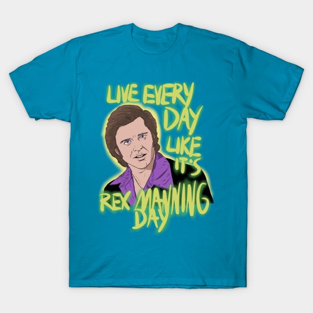 Rex Manning Day T-Shirt by DuddyInMotion